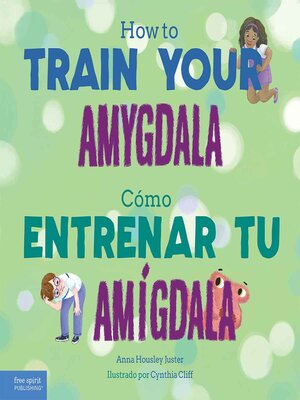 cover image of How to Train Your Amygdala / Cómo entrenar tu amígdala